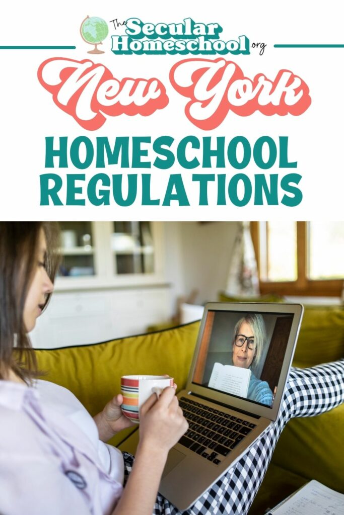 New York Homeschool Laws Homeschooling in New York Planning on homeschooling in New York? Make sure you're following these regulations so your homeschool stays in compliance with New York homeschool regulations.