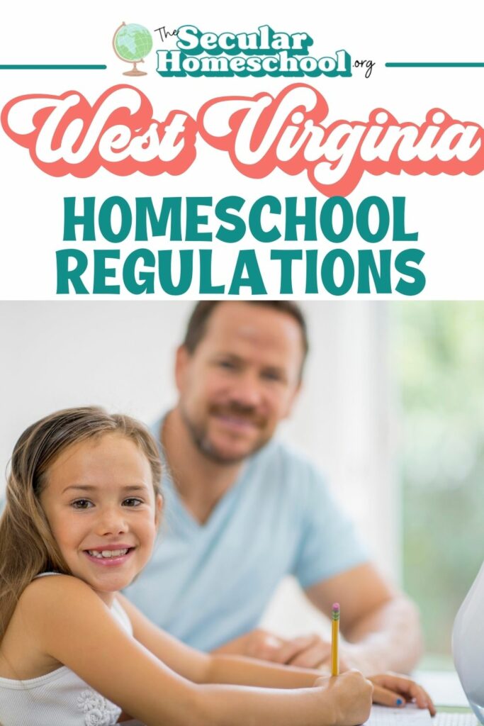 West Virginia Homeschool Laws 1 Homeschooling in West Virginia Planning on homeschooling in West Virginia? Make sure you're following these regulations so your homeschool stays in compliance with West Virginia homeschool regulations.
